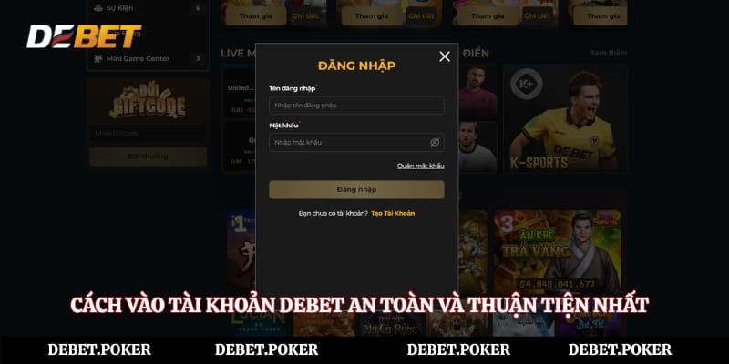 Cách vào tài khoản Debet an toàn và thuận tiện nhất